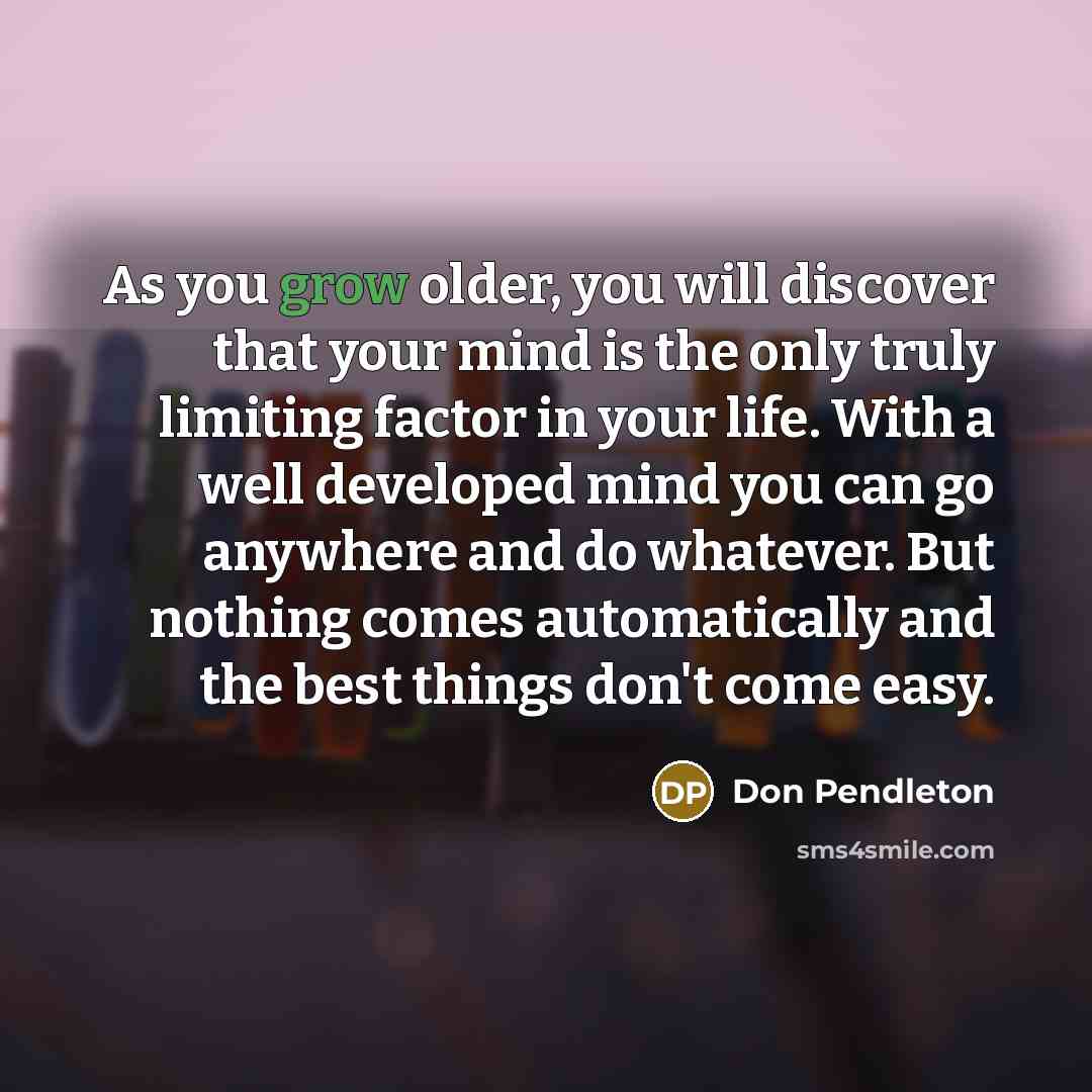 “As you grow older, you will discover that your mind…” quote by Don Pendleton