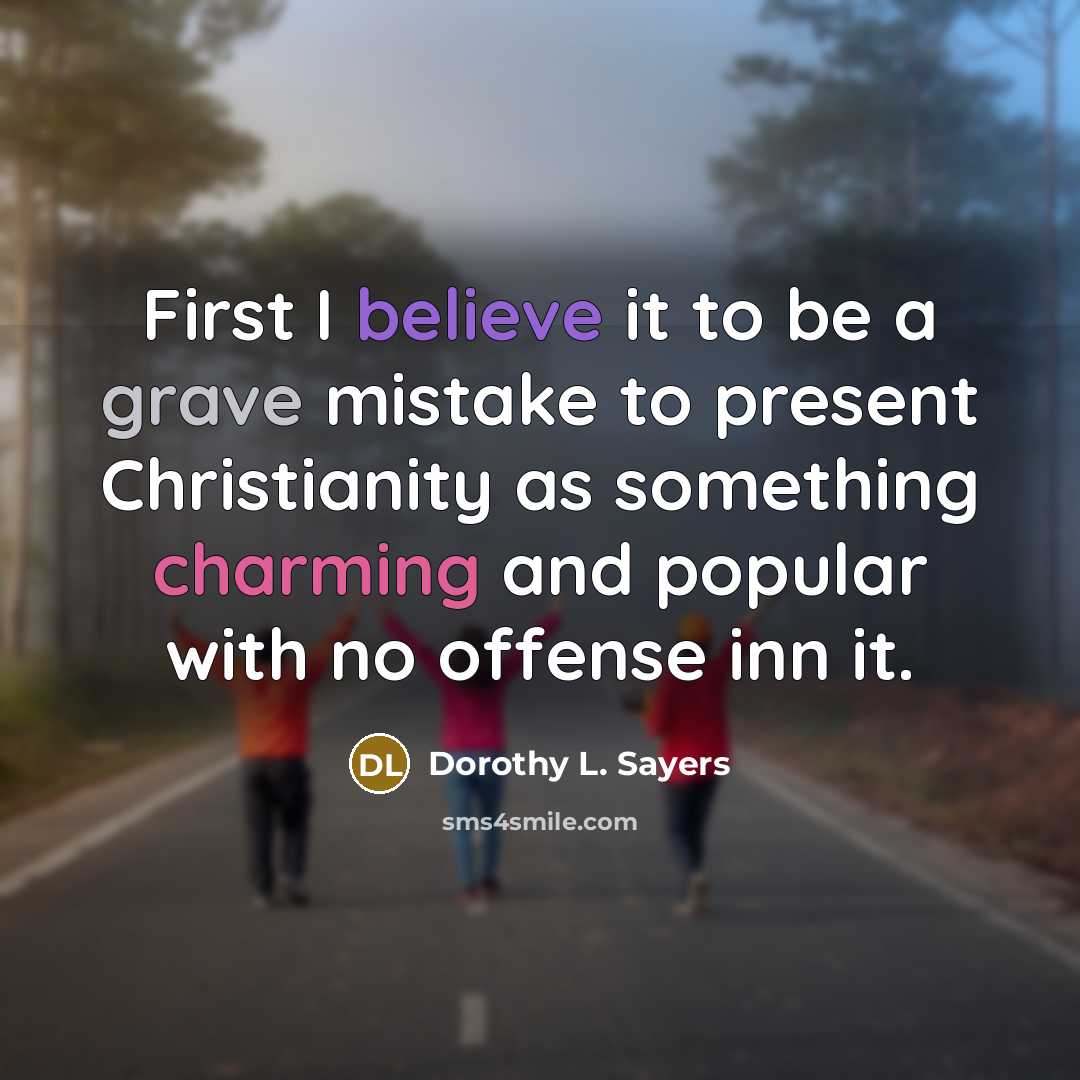 “First I believe it to be a grave mistake to…” quote by Dorothy L. Sayers