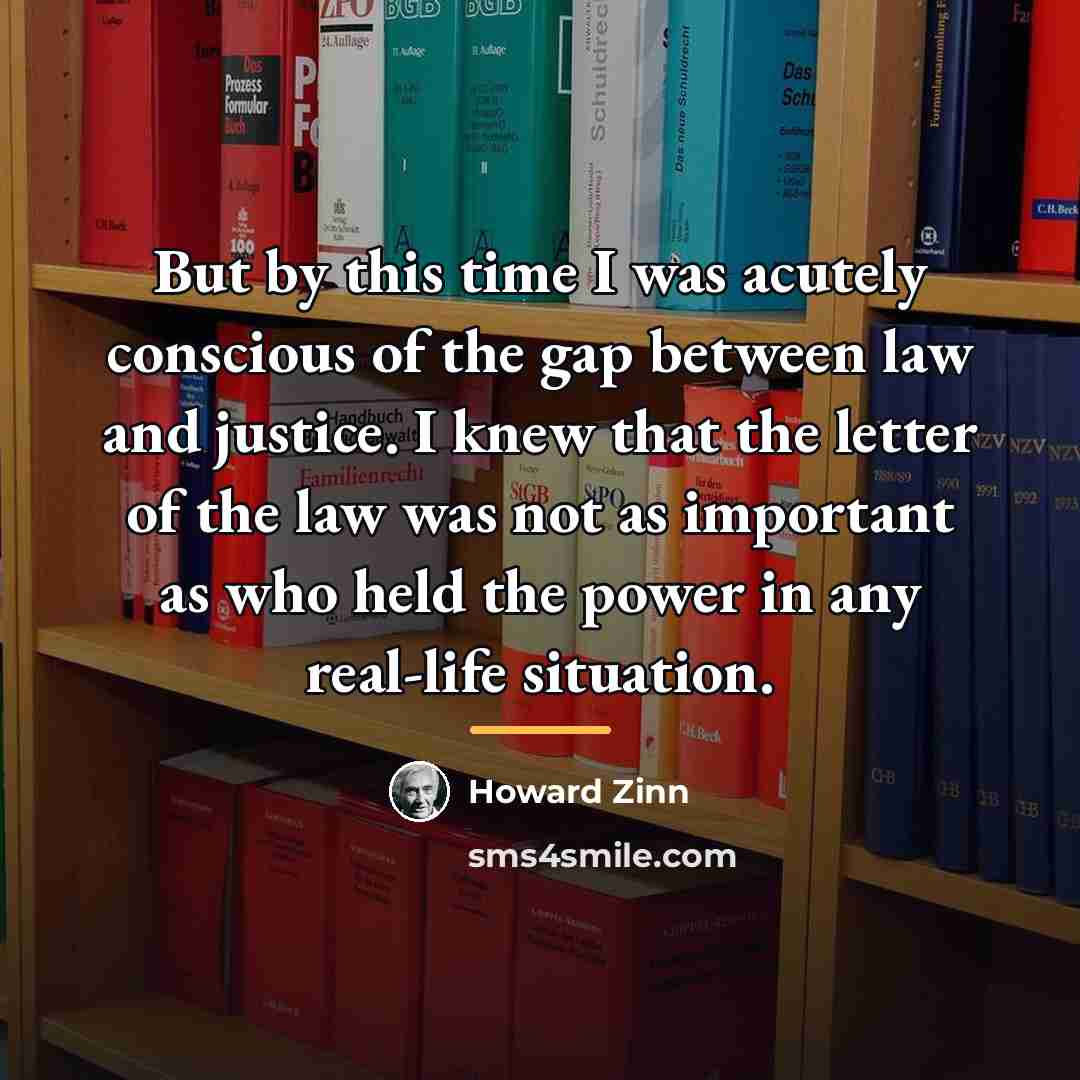 “But by this time I was acutely conscious of the…” quote by Howard Zinn