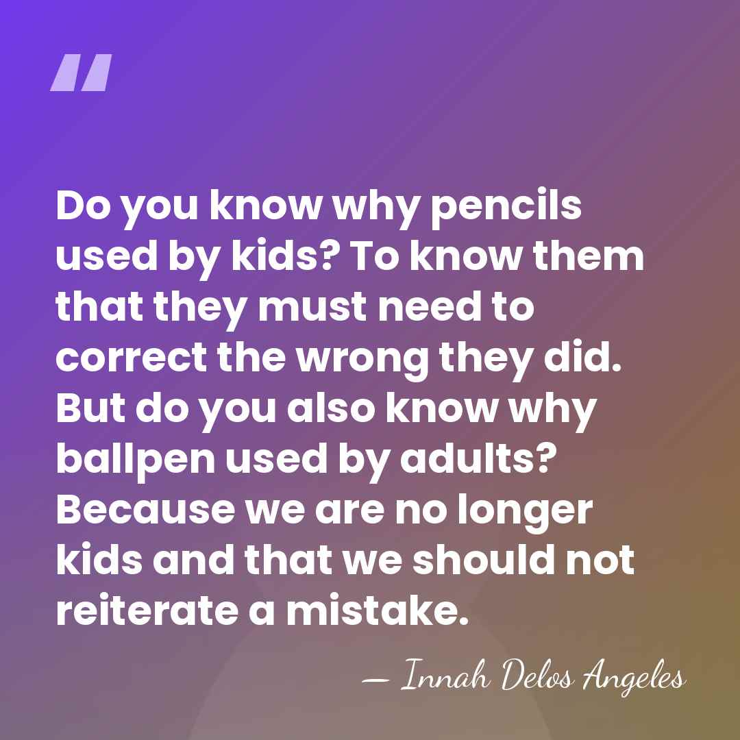 Do you know why pencils used by kids? To know them that&hellip; - Innah Delos Angeles