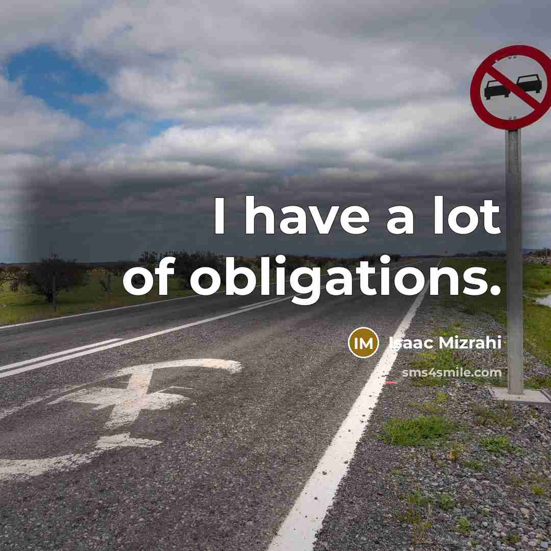 “I have a lot of obligations.…” quote by Isaac Mizrahi