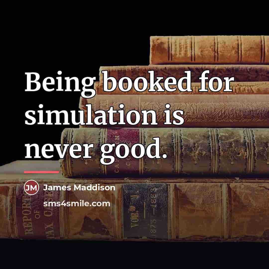 “Being booked for simulation is never good.…” quote by James Maddison