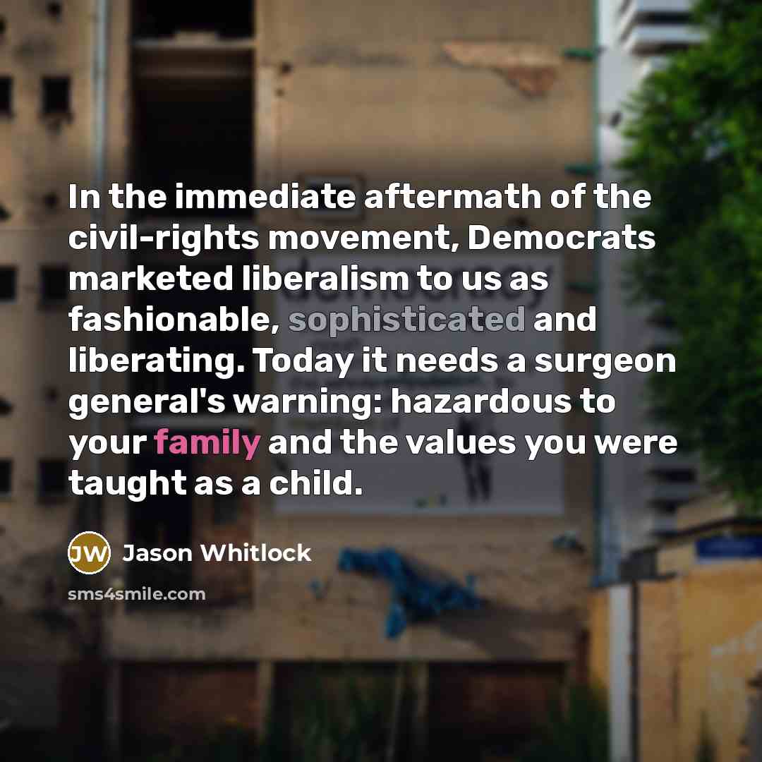 “In the immediate aftermath of the civil-rights movement, Democrats marketed…” quote by Jason Whitlock