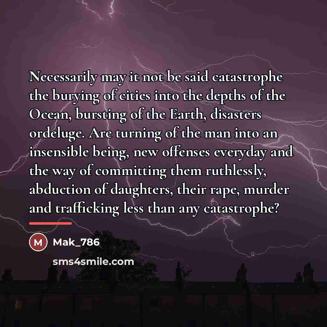 “Necessarily may it not be said catastrophe the burying of…” quote by Mak_786