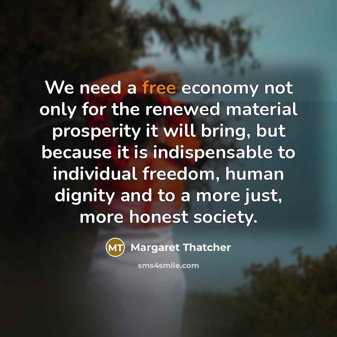 “We need a free economy not only for the renewed…” quote by Margaret Thatcher