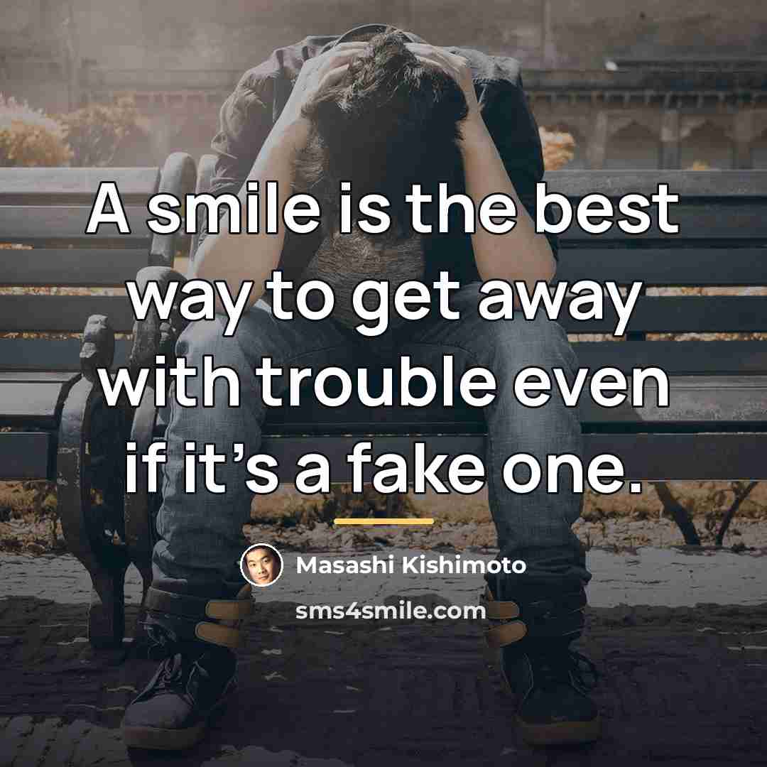 “A smile is the best way to get away with…” quote by Masashi Kishimoto