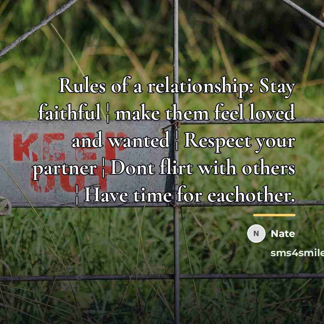“Rules of a relationship: Stay faithful ¦ make them feel…” quote by Nate