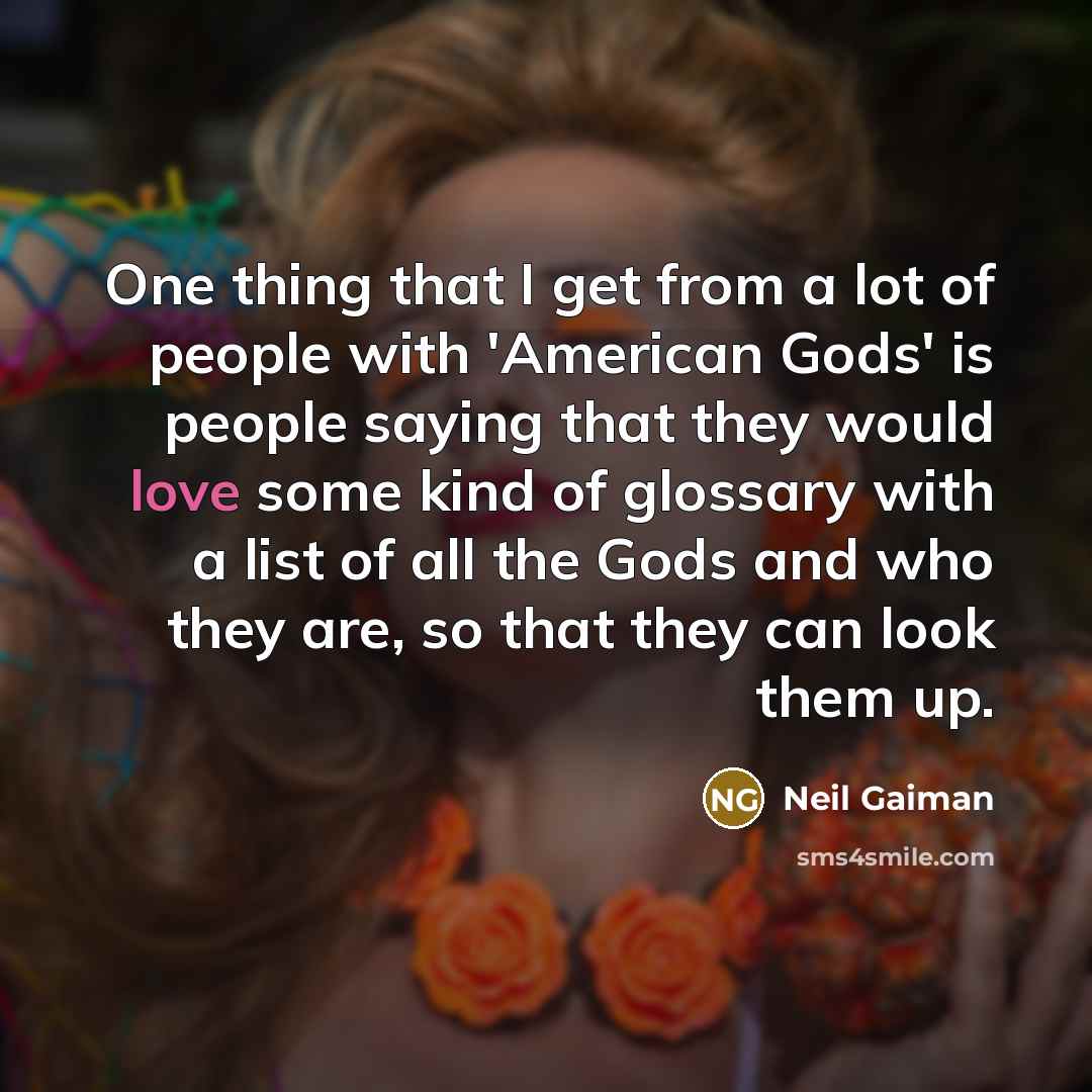 “One thing that I get from a lot of people…” quote by Neil Gaiman