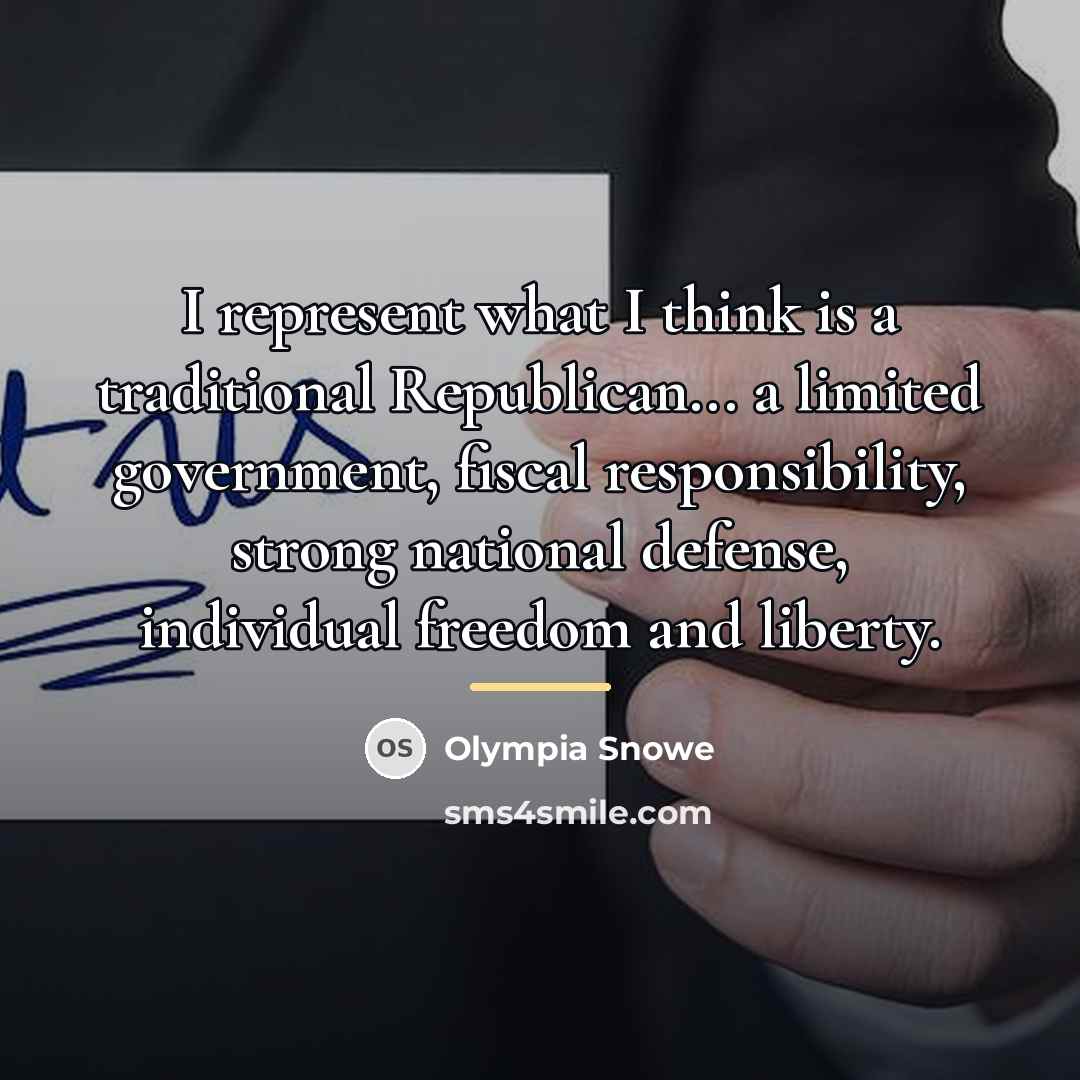 “I represent what I think is a traditional Republican... a…” quote by Olympia Snowe