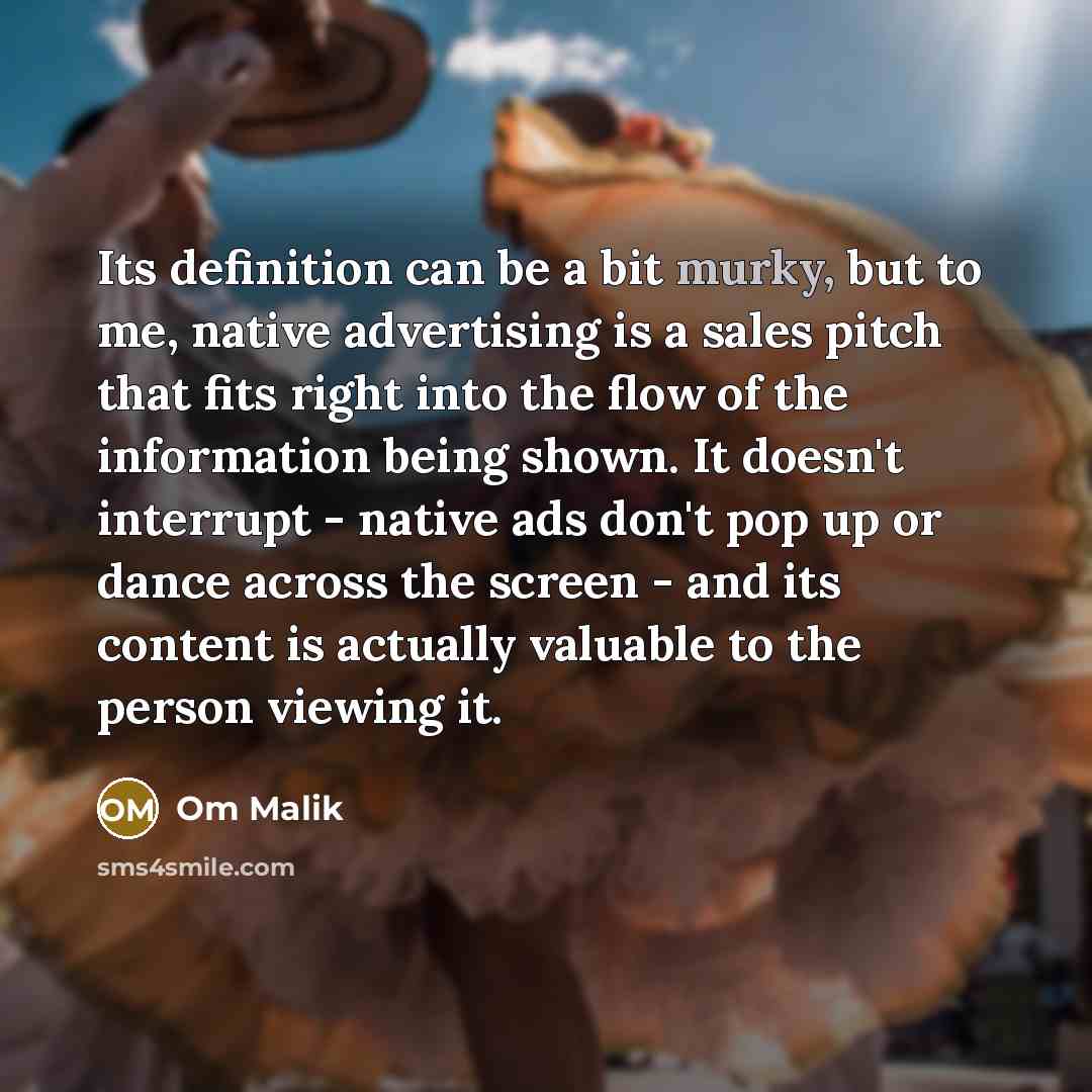 “Its definition can be a bit murky, but to me,…” quote by Om Malik