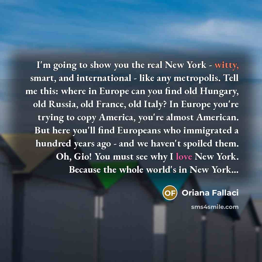 “I'm going to show you the real New York -…” quote by Oriana Fallaci