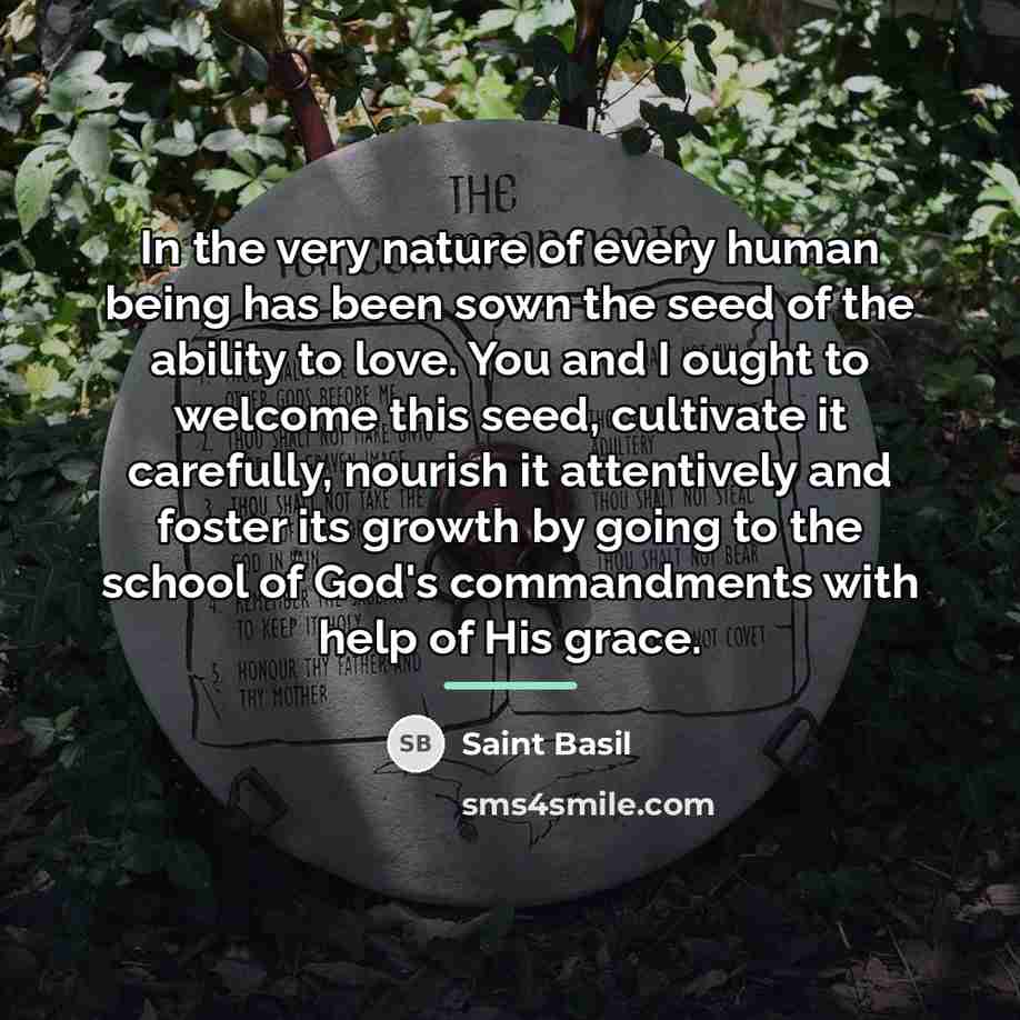 “In the very nature of every human being has been…” quote by Saint Basil