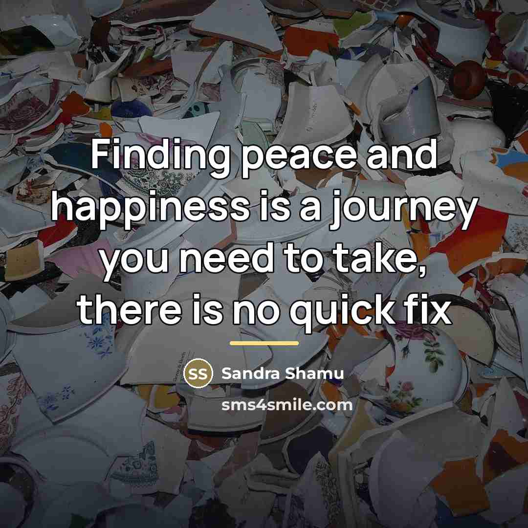 “Finding peace and happiness is a journey you need to…” quote by Sandra Shamu