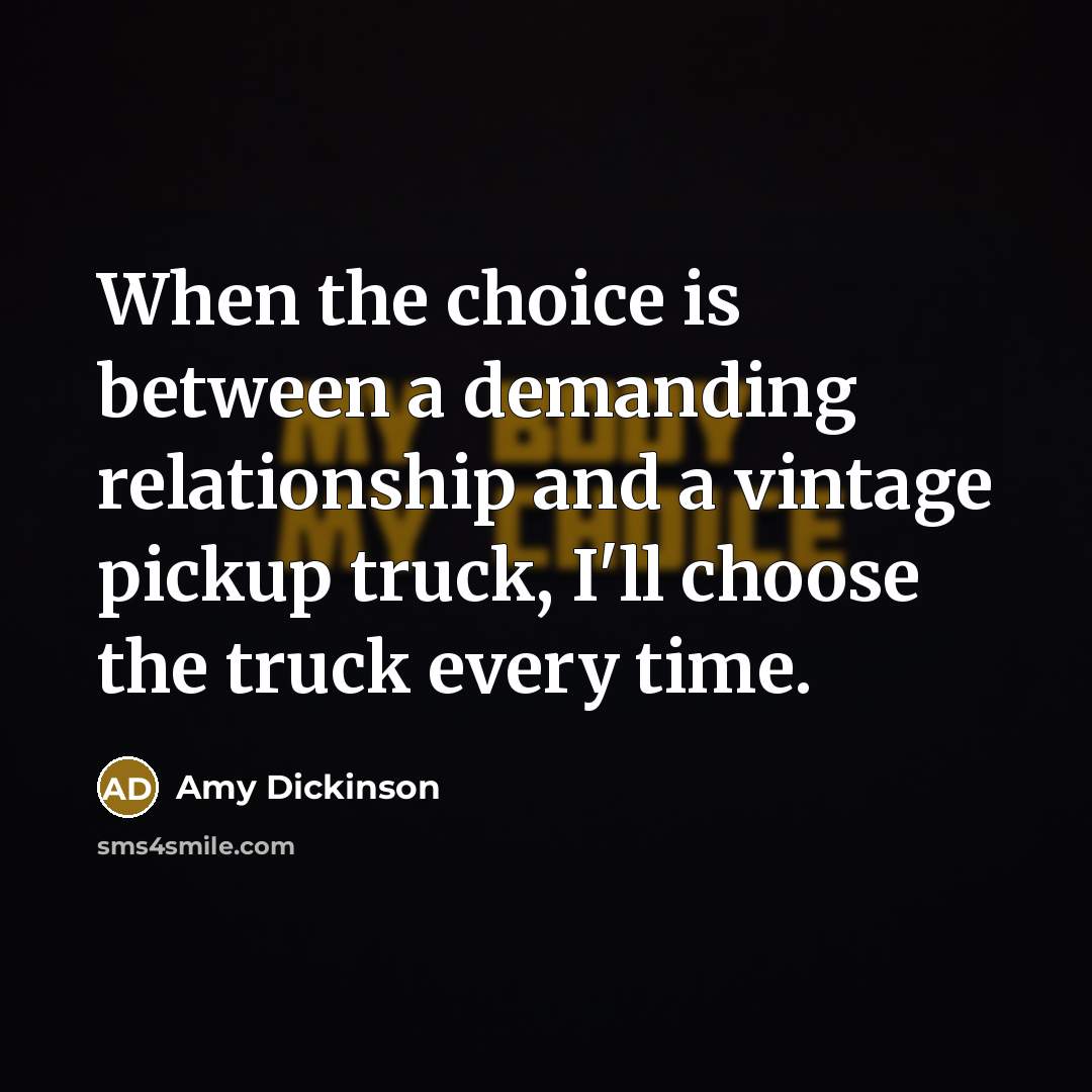 “When the choice is between a demanding relationship and a…” quote by Amy Dickinson