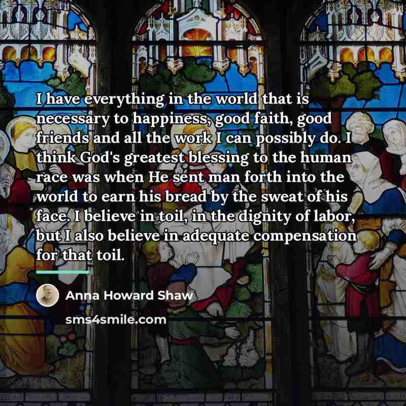 “I have everything in the world that is necessary to…” quote by Anna Howard Shaw