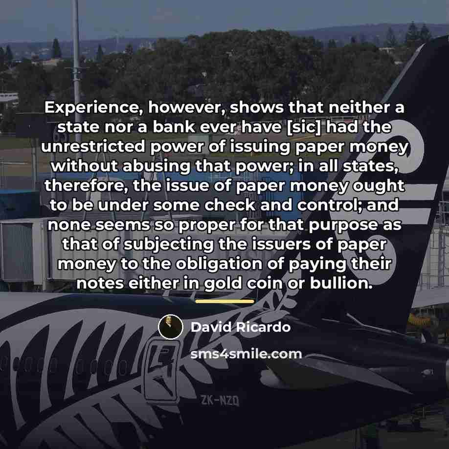 “Experience, however, shows that neither a state nor a bank…” quote by David Ricardo