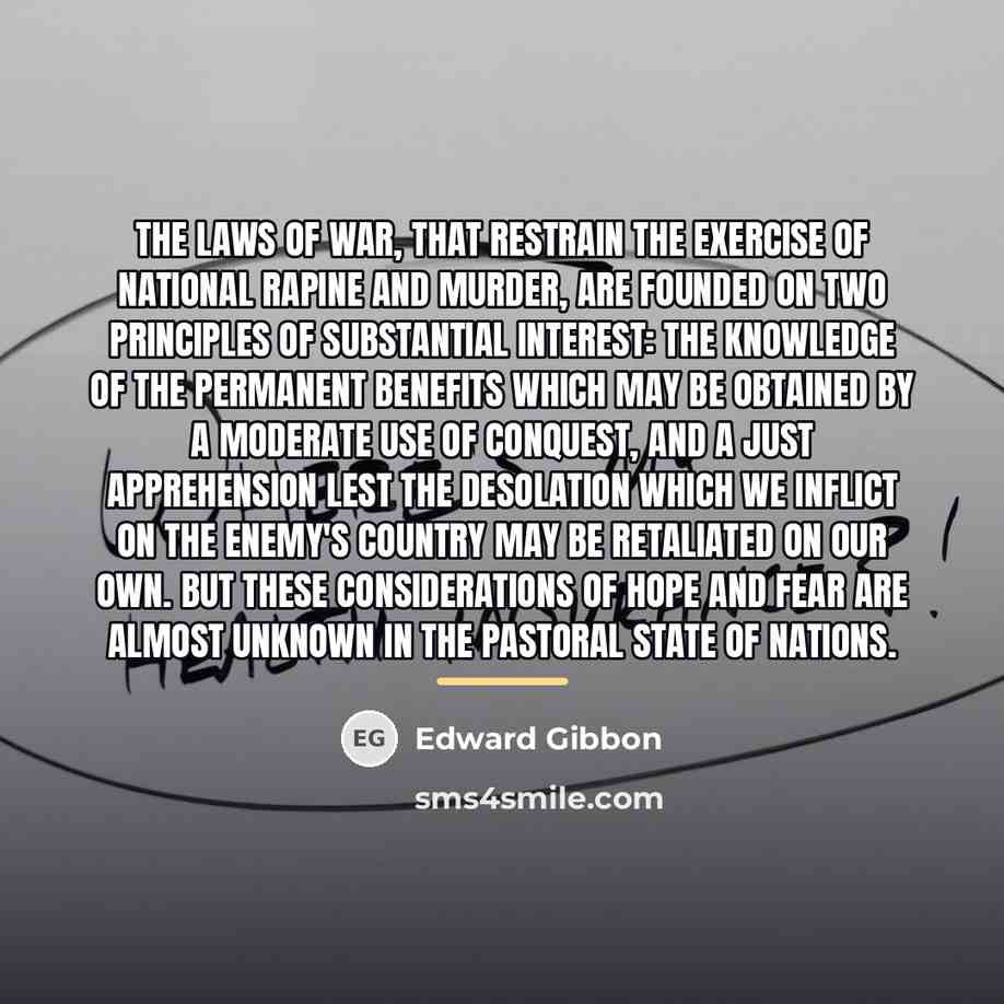 “The laws of war, that restrain the exercise of national…” quote by Edward Gibbon