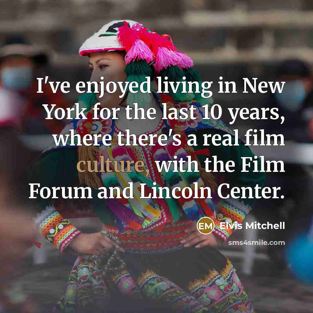 “I've enjoyed living in New York for the last 10…” quote by Elvis Mitchell