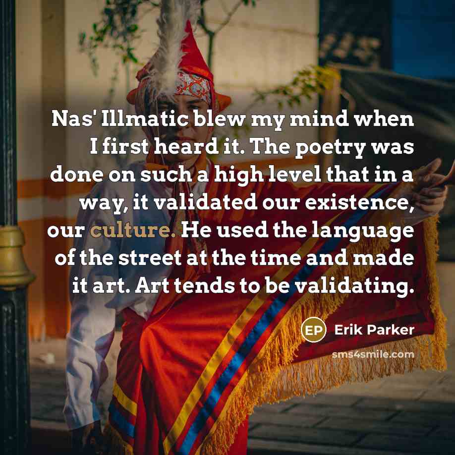 “Nas' Illmatic blew my mind when I first heard it.…” quote by Erik Parker