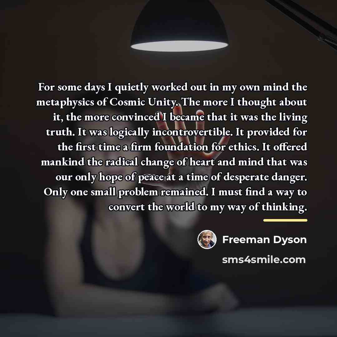 “For some days I quietly worked out in my own…” quote by Freeman Dyson