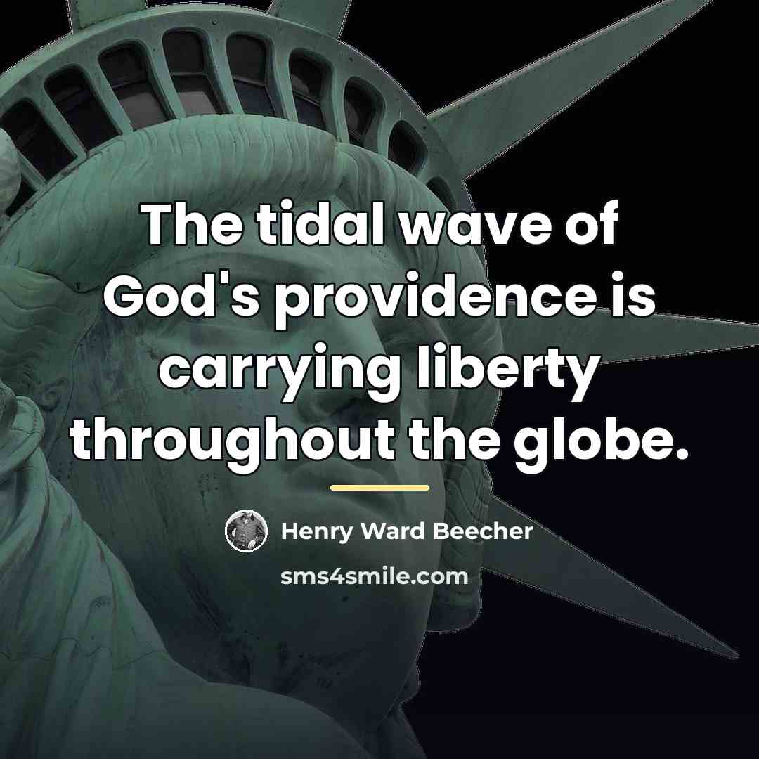“The tidal wave of God's providence is carrying liberty throughout…” quote by Henry Ward Beecher