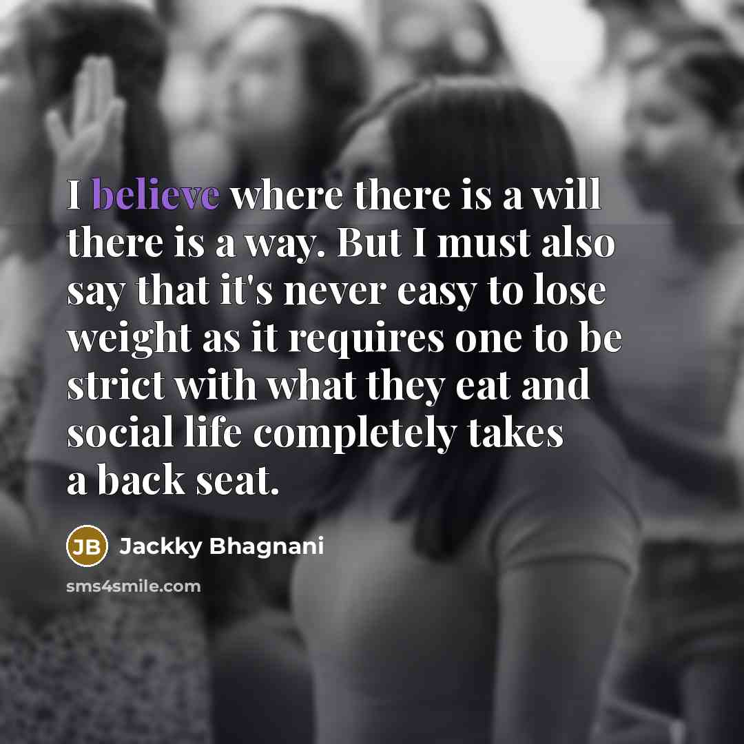 “I believe where there is a will there is a…” quote by Jackky Bhagnani