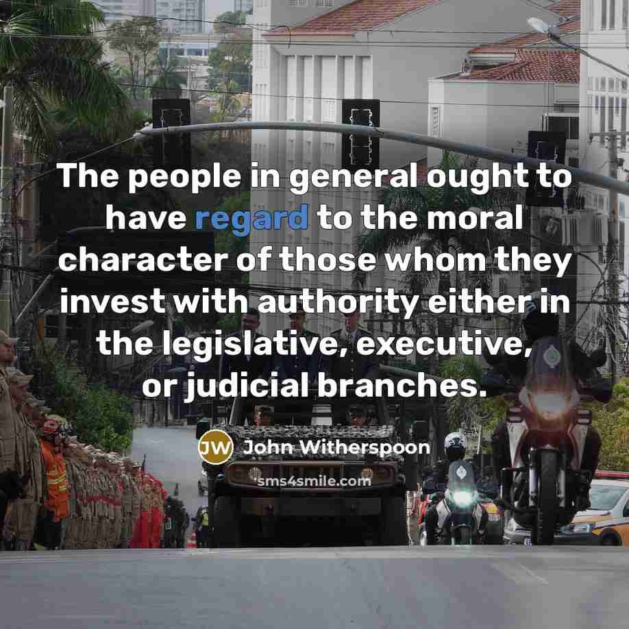 “The people in general ought to have regard to the…” quote by John Witherspoon