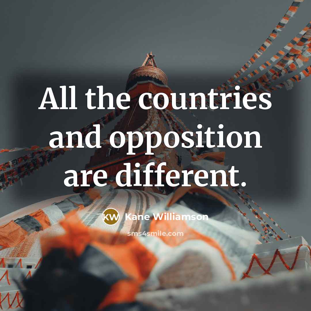 “All the countries and opposition are different.…” quote by Kane Williamson