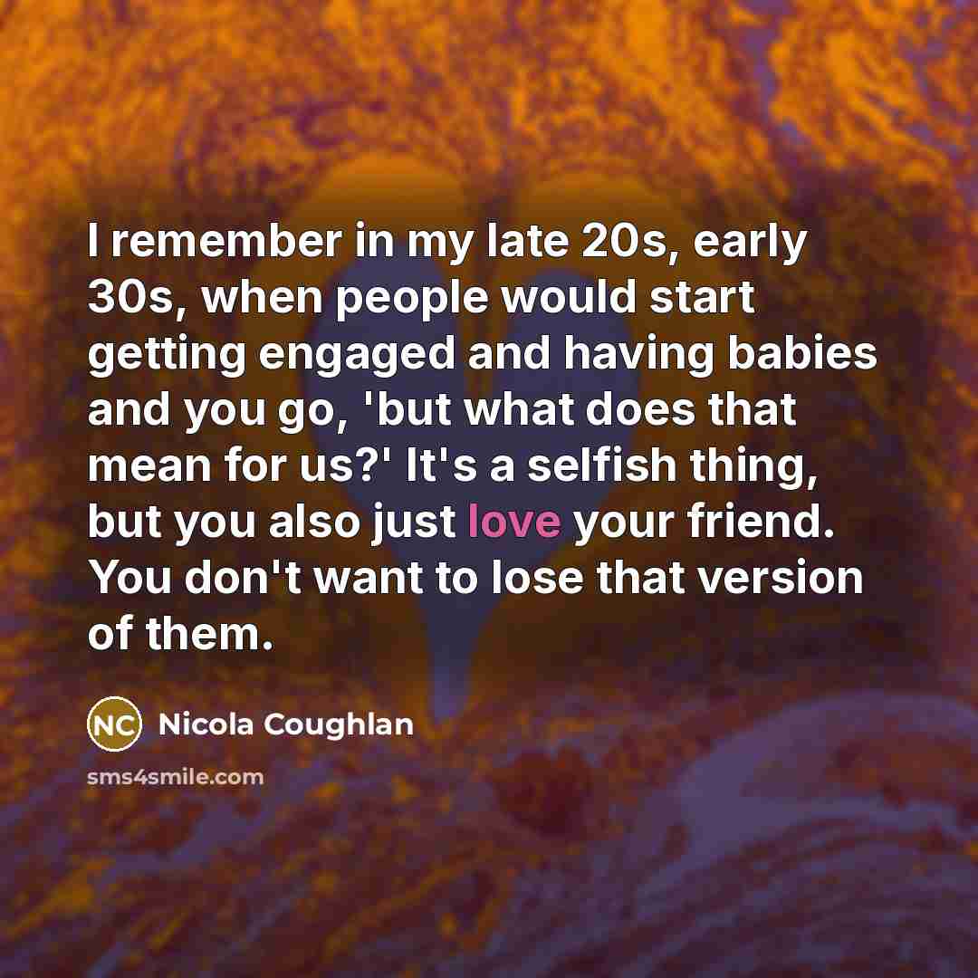 “I remember in my late 20s, early 30s, when people…” quote by Nicola Coughlan