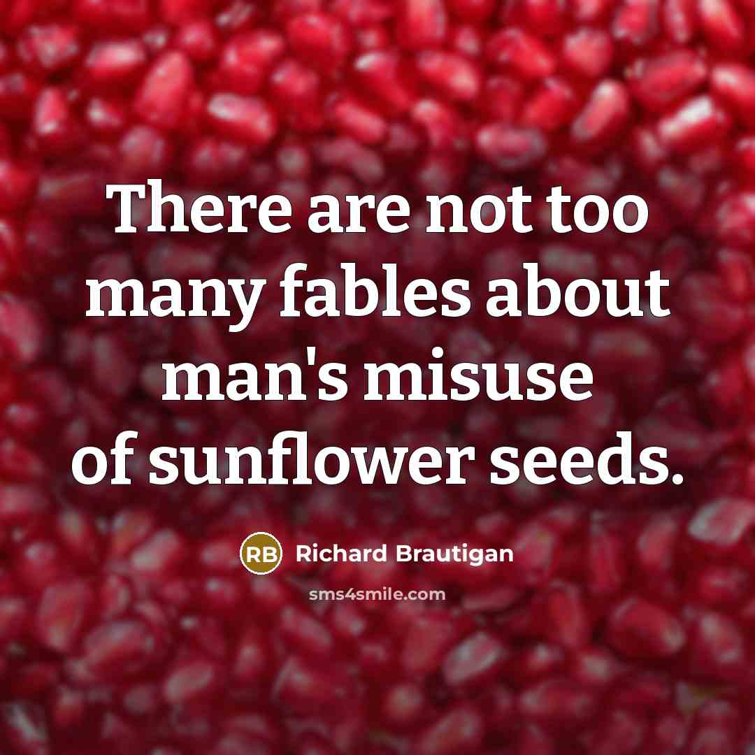 “There are not too many fables about man's misuse of…” quote by Richard Brautigan