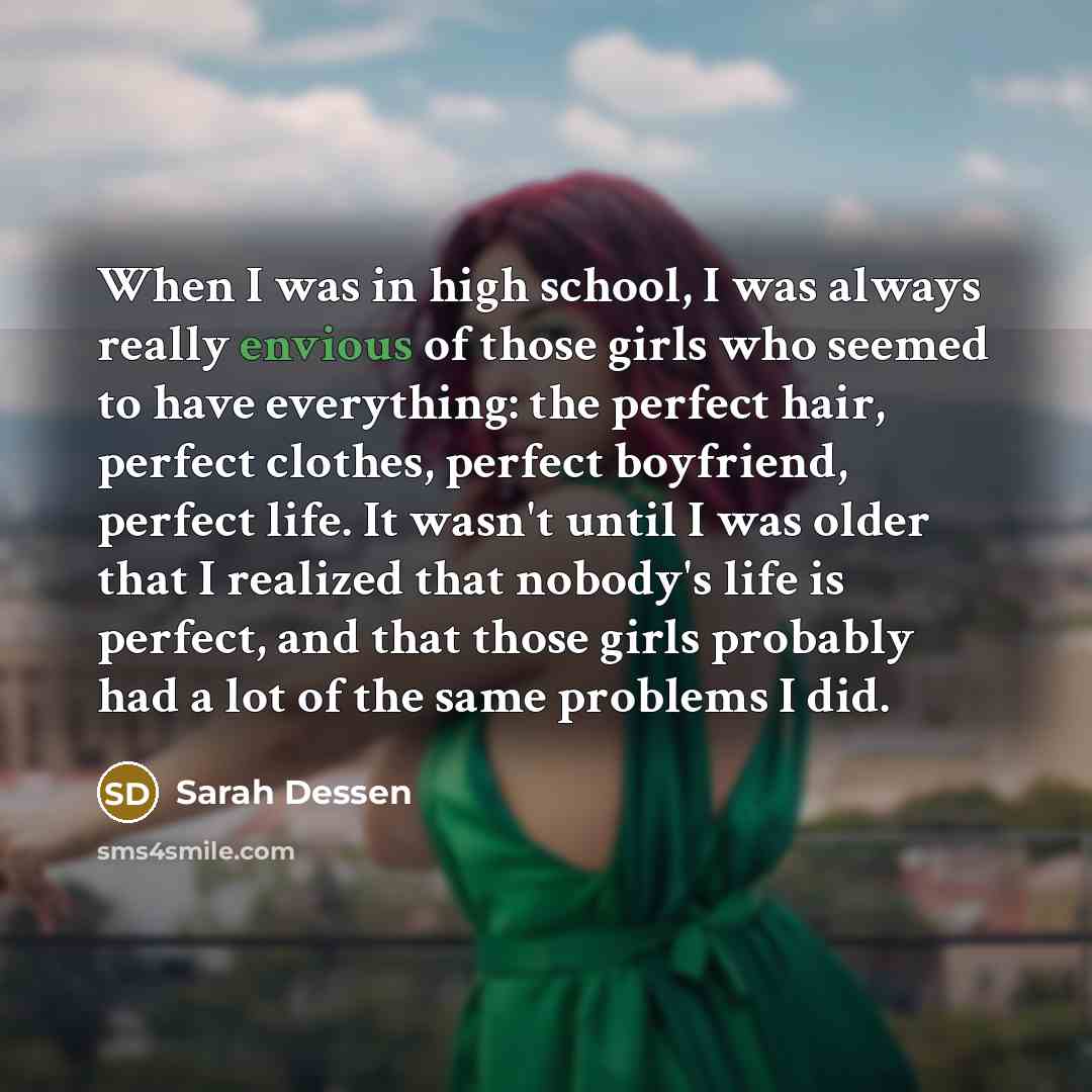 “When I was in high school, I was always really…” quote by Sarah Dessen