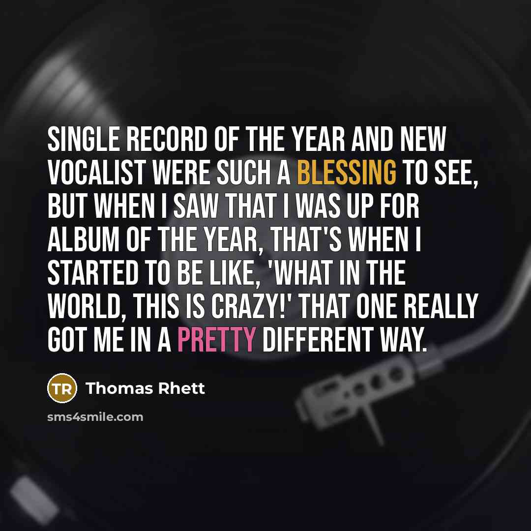 “Single Record of the Year and New Vocalist were such…” quote by Thomas Rhett