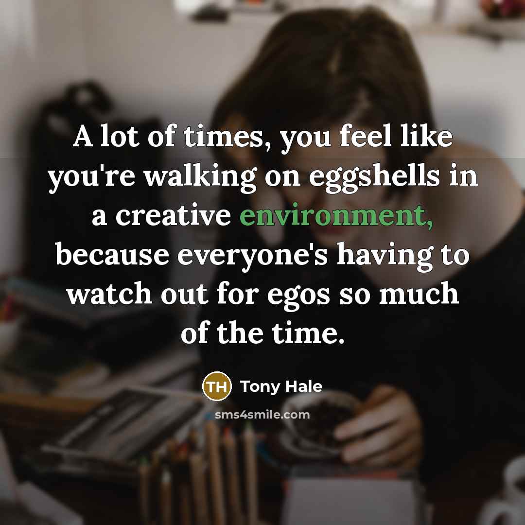 “A lot of times, you feel like you're walking on…” quote by Tony Hale
