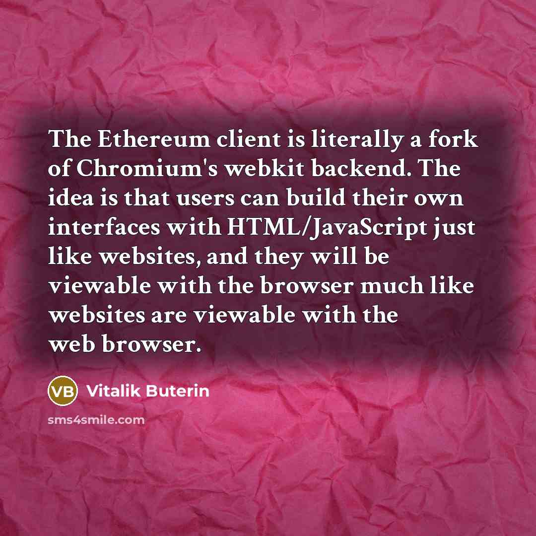 “The Ethereum client is literally a fork of Chromium's webkit…” quote by Vitalik Buterin