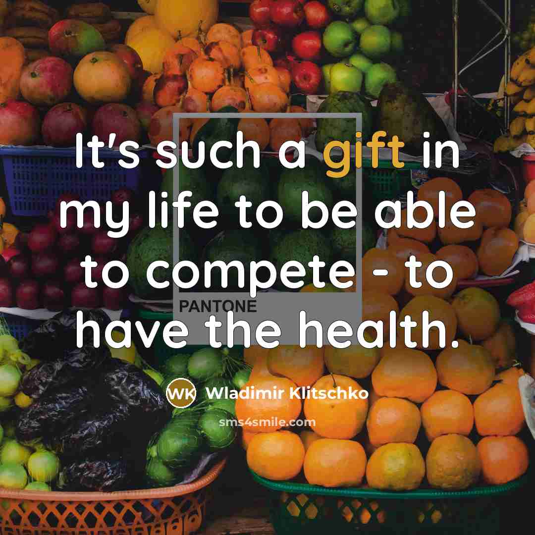 “It's such a gift in my life to be able…” quote by Wladimir Klitschko