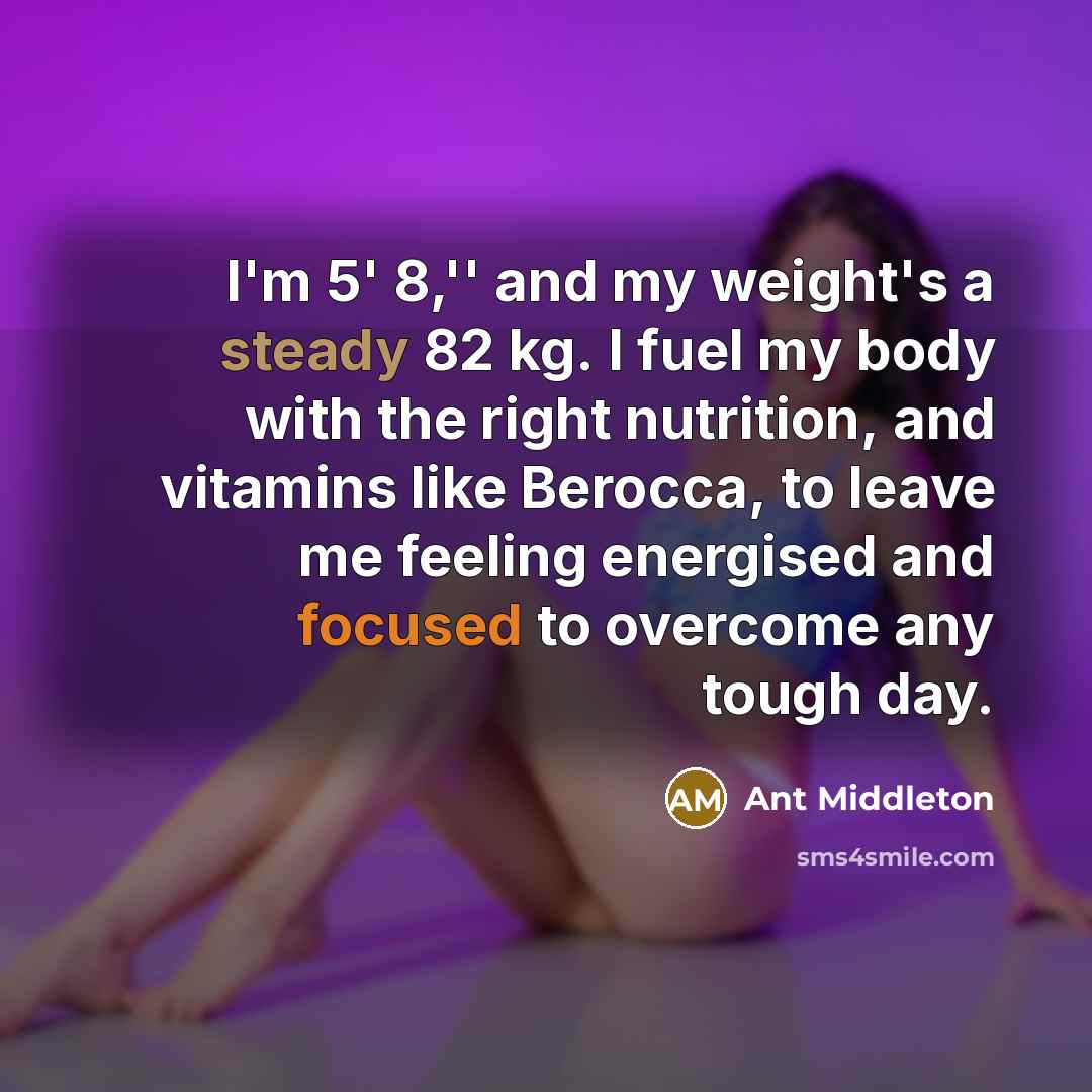 “I'm 5' 8,'' and my weight's a steady 82 kg.…” quote by Ant Middleton