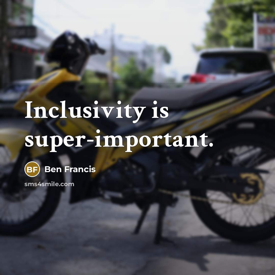 “Inclusivity is super-important.” quote by Ben Francis