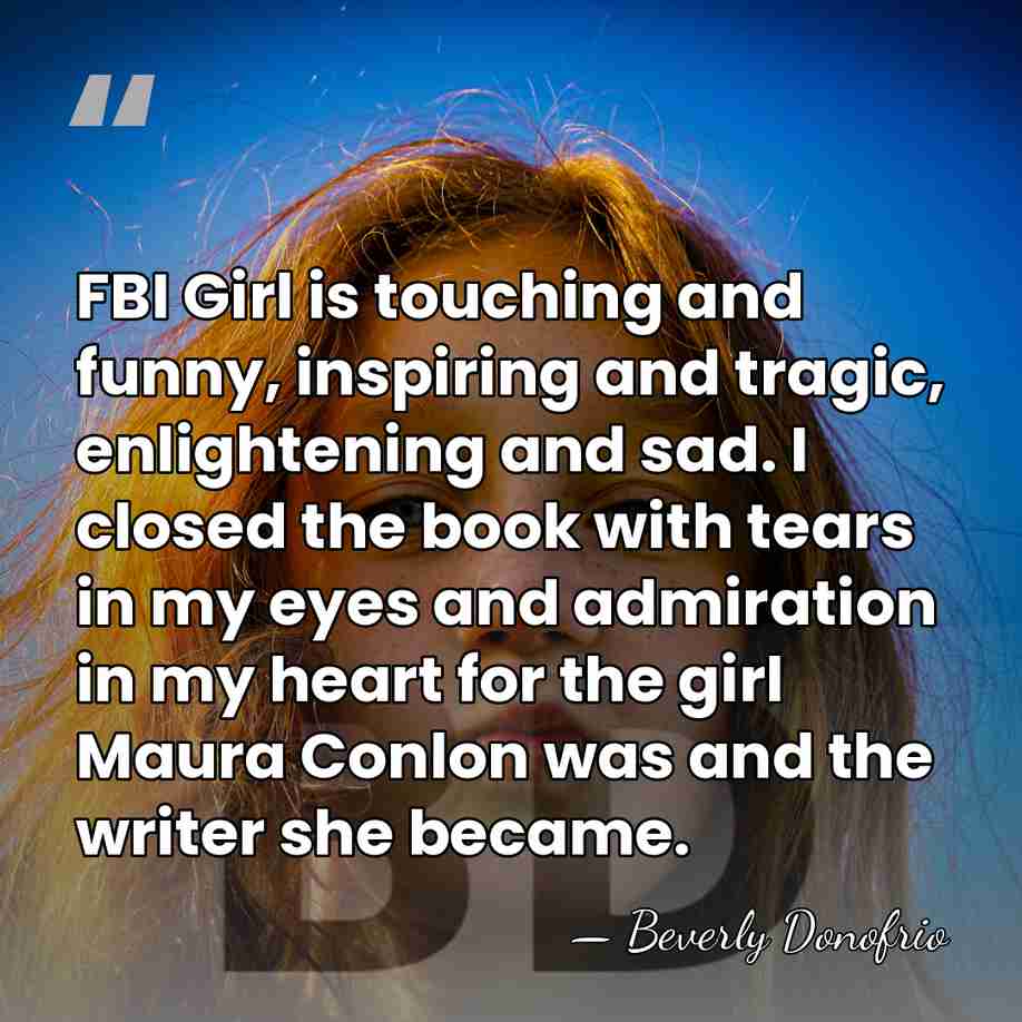 FBI Girl is touching and funny, inspiring and tragic, enlightening and sad.&hellip; - Beverly Donofrio