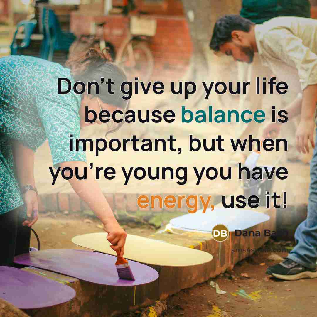“Don't give up your life because balance is important, but…” quote by Dana Bash