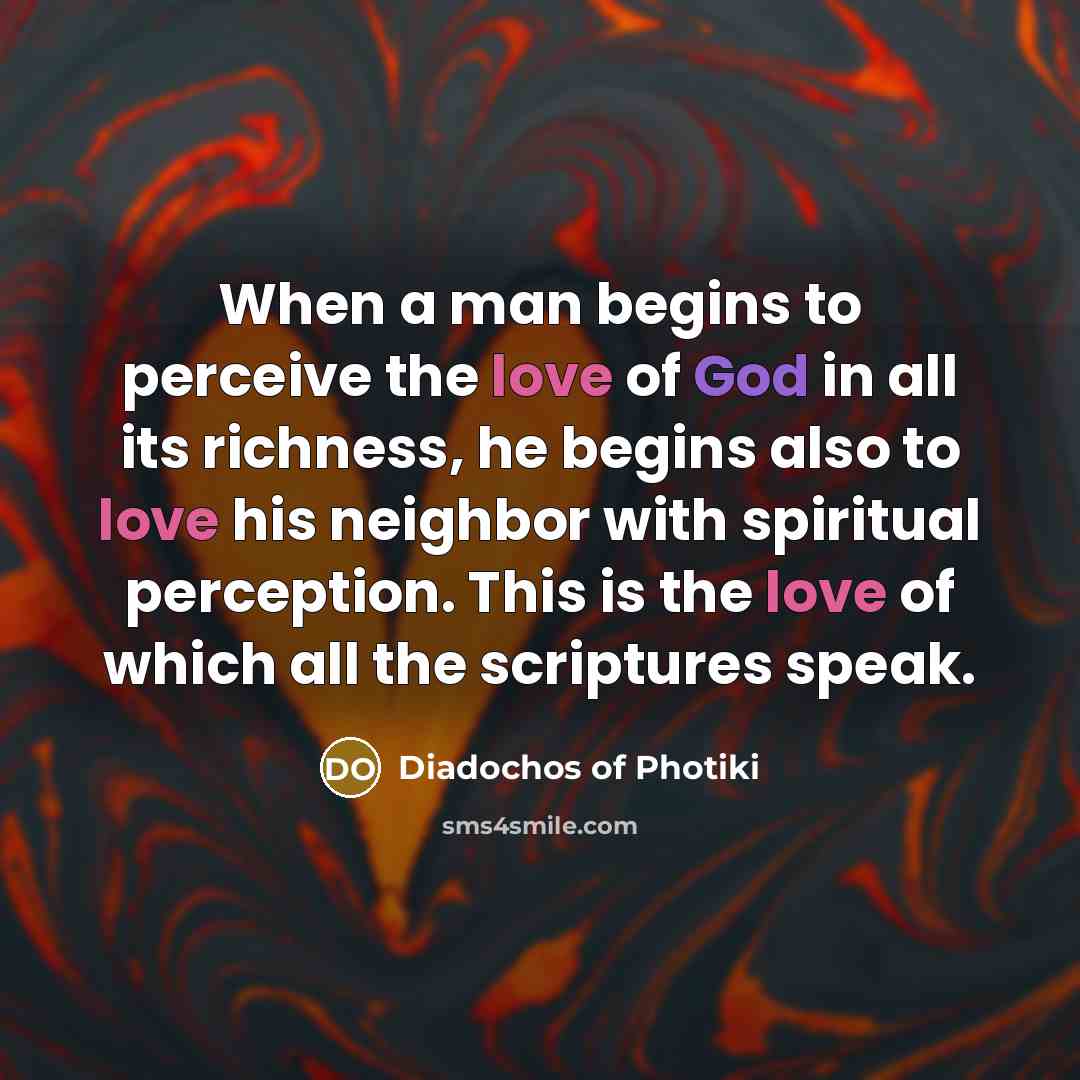 “When a man begins to perceive the love of God…” quote by Diadochos of Photiki
