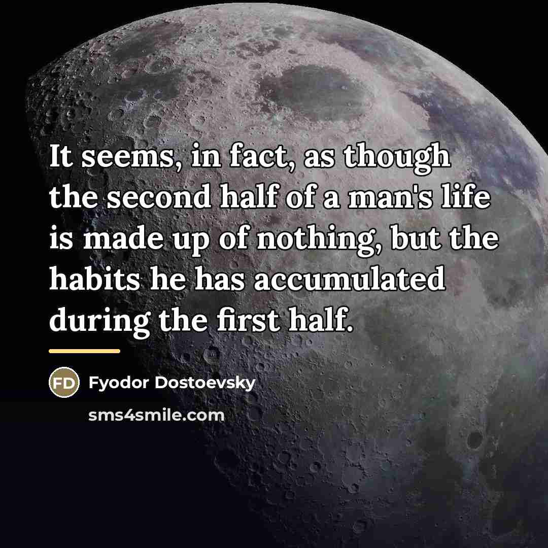 “It seems, in fact, as though the second half of…” quote by Fyodor Dostoevsky