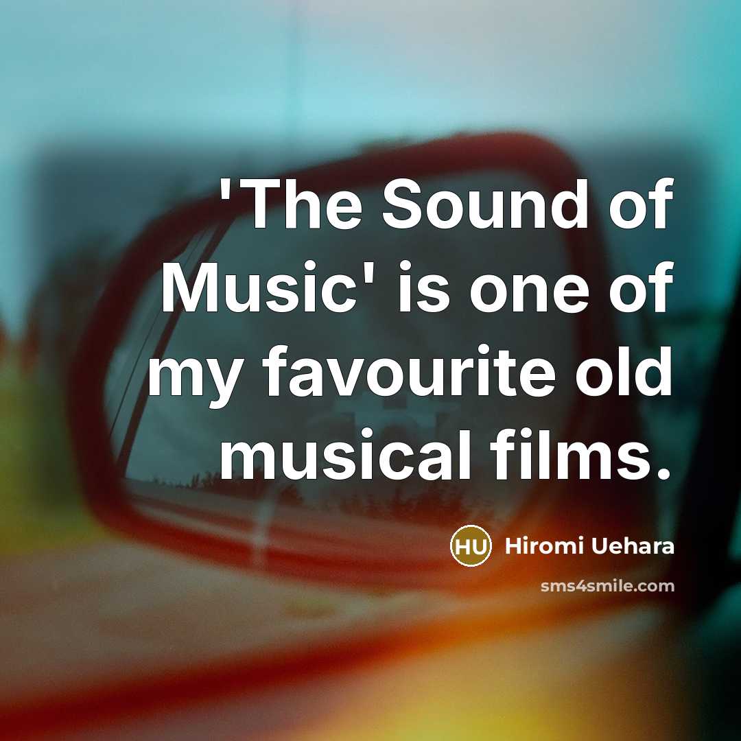 “'The Sound of Music' is one of my favourite old…” quote by Hiromi Uehara