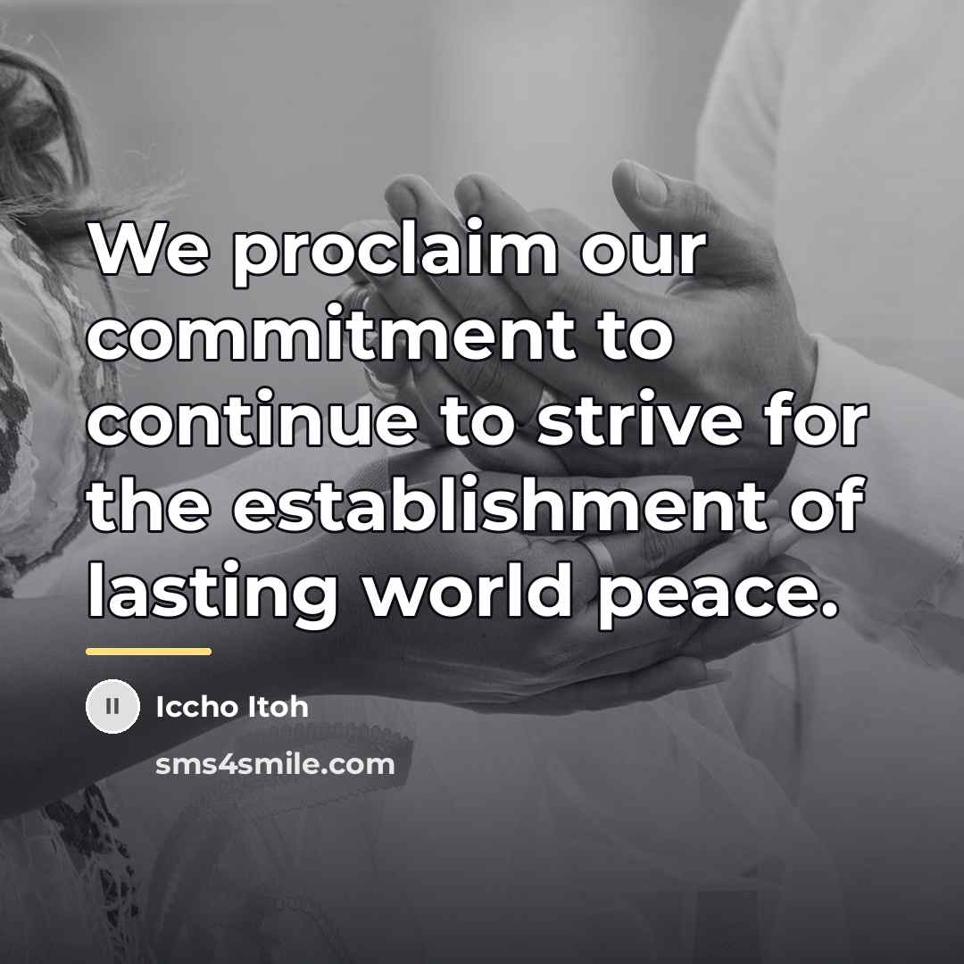 “We proclaim our commitment to continue to strive for the…” quote by Iccho Itoh