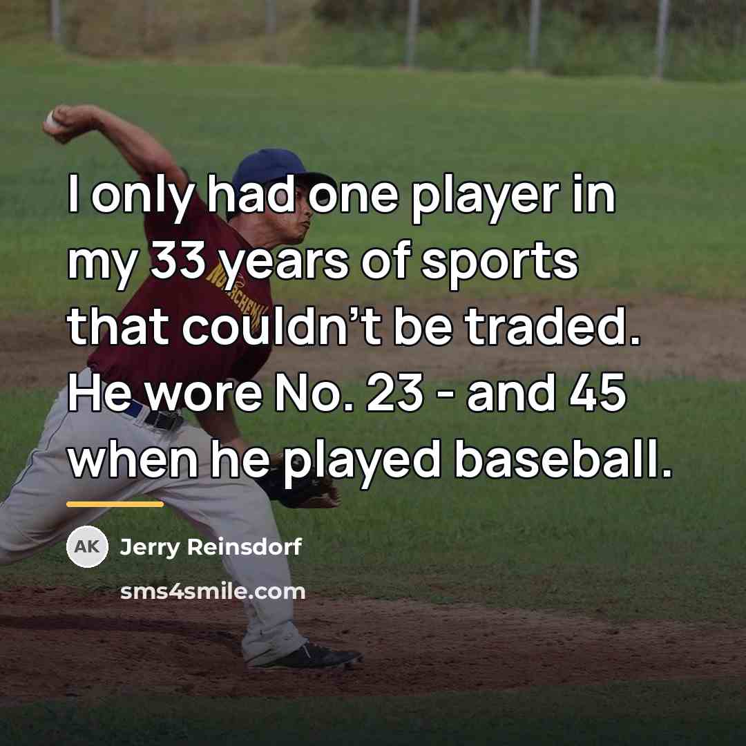 “I only had one player in my 33 years of…” quote by Jerry Reinsdorf