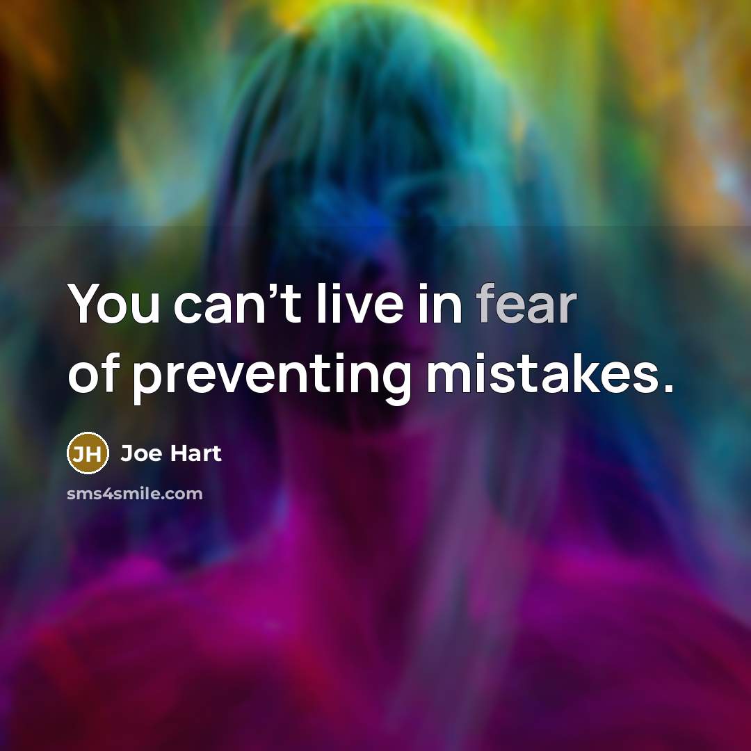 “You can't live in fear of preventing mistakes.…” quote by Joe Hart