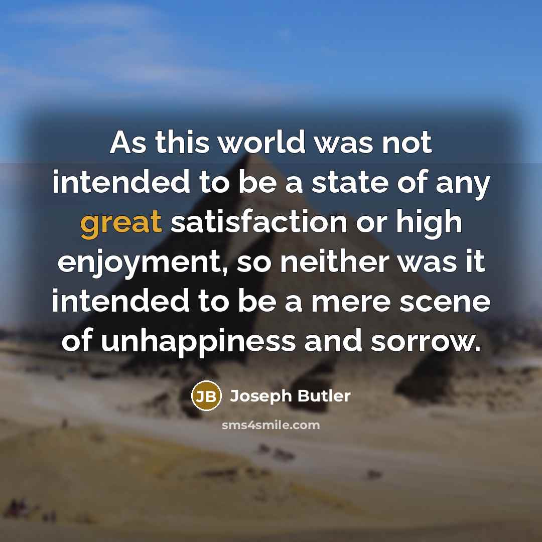“As this world was not intended to be a state…” quote by Joseph Butler