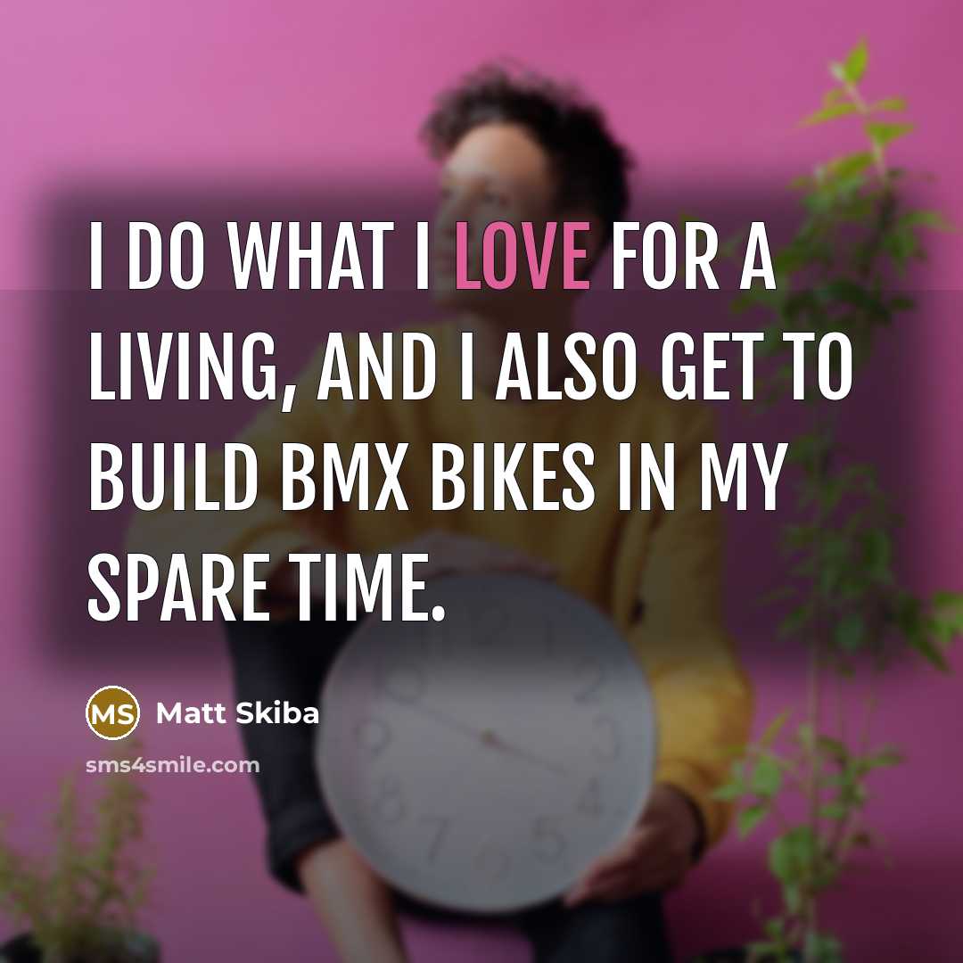 “I do what I love for a living, and I…” quote by Matt Skiba