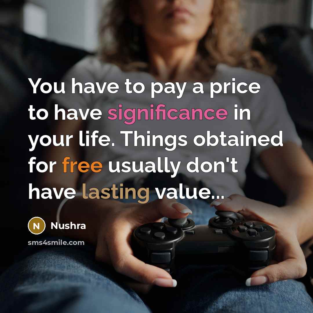 “You have to pay a price to have significance in…” quote by Nushra