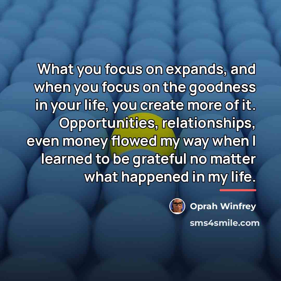 “What you focus on expands, and when you focus on…” quote by Oprah Winfrey