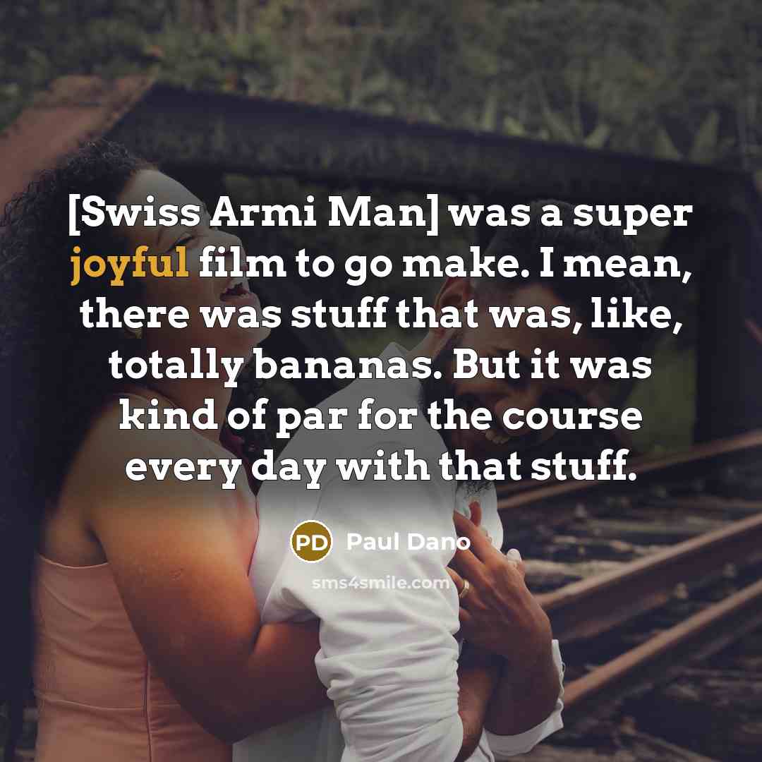 “[Swiss Armi Man] was a super joyful film to go…” quote by Paul Dano